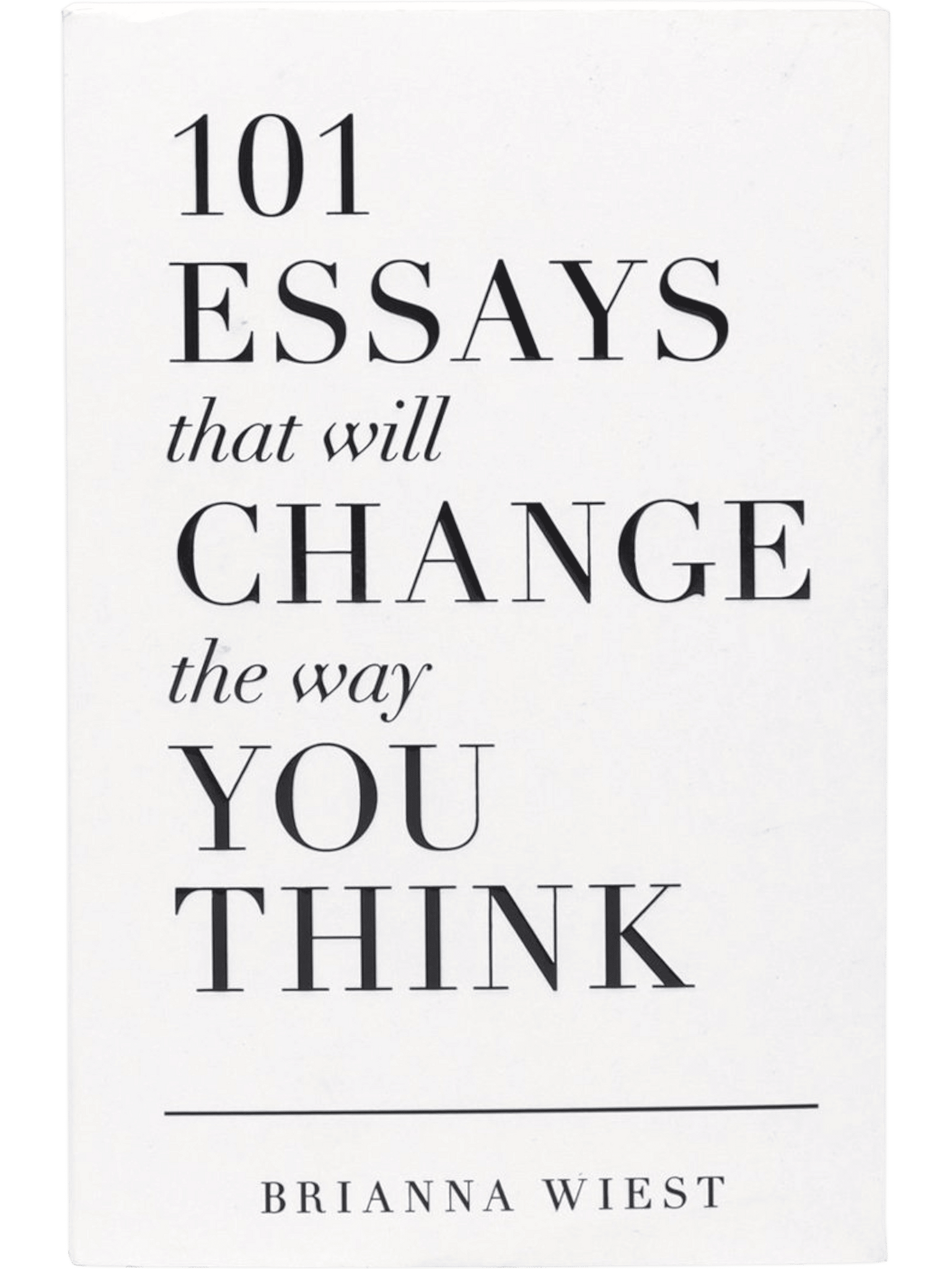 101 essays that will change tha way you think