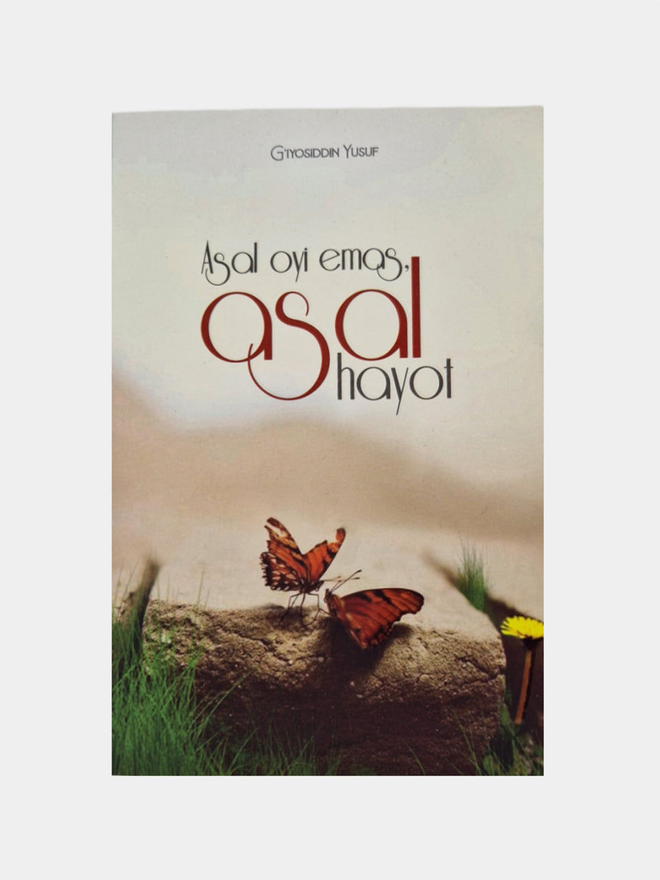 Asal oyi emas, asal hayot