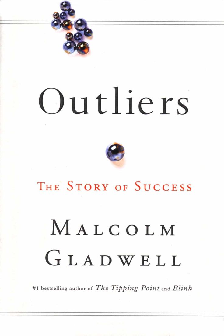 Outliers the story of success Malcolm Gladwell