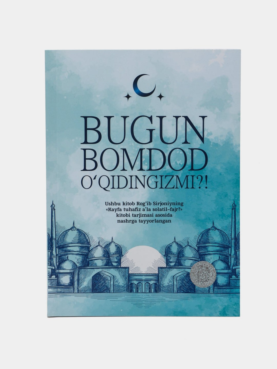 Bugun bomdod o'qidingizmi? muqovasi